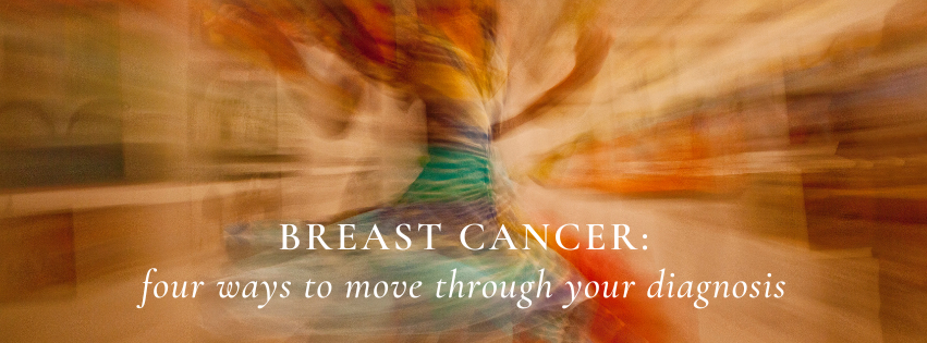 a person twirling to represent movement through breast cancer diagnosis with the text "Breast Cancer: four ways to move through your diagnosis" is overlaid on the image